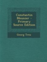 Constantin Meunier 101696353X Book Cover