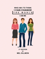Who Am I To Think I Can Change The World 1088001009 Book Cover