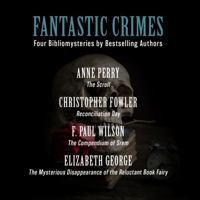 Fantastic Crimes: Four Bibliomysteries by Bestselling Authors 1696602742 Book Cover