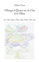 Messages de Guerison avec les Êtres de la Nature: Fées, Elfes, Dragons, Nains, Lutins, Merlin...Mes Sages 2322456659 Book Cover