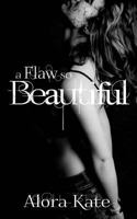 A Flaw So Beautiful 1541188896 Book Cover