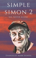 Simple Simon 2: No, Never Alone B09MYXX9H6 Book Cover