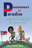 Pensioners in Paradise 149355686X Book Cover