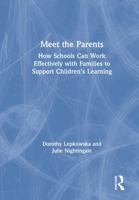 Meet the Parents: How Schools Can Work Effectively with Families to Support Children's Learning 1138489468 Book Cover