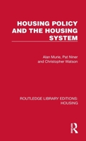 Housing Policy and the Housing System (Routledge Library Editions: Housing) 1041136250 Book Cover