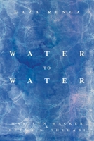 Water to Water: Gaza Renga 1623715822 Book Cover