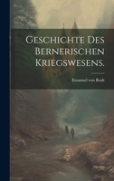Geschichte des Bernerischen Kriegswesens. 1020113227 Book Cover