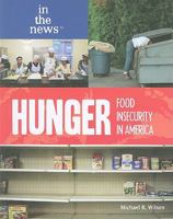 Hunger: Food Insecurity in America 1435852788 Book Cover