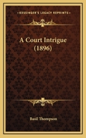 A Court Intrigue 1241387540 Book Cover