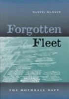 Forgotten Fleet: The Mothball Navy 1557505438 Book Cover