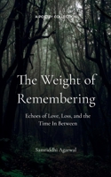The Weight of Remembering B0FBH1RLNW Book Cover