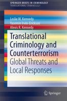 Translational Criminology and Counterterrorism: Global Threats and Local Responses 1461455553 Book Cover