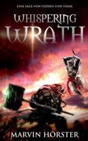 Whispering Wrath - Der Flüsternde Zorn: Eine Sage von Federn & Stahl 3748192010 Book Cover