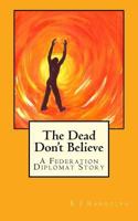 The Dead Don't Believe 1979352801 Book Cover