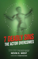 7 Deadly Sins the Actor Overcomes : The Business of Acting and Show Business by an Expert, Successful, Veteran Television Actor 1949042219 Book Cover