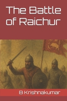 The Battle of Raichur (Vijayanagara) B0FMKJ9DR8 Book Cover