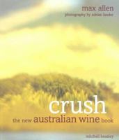 Crush: The New Australian Wine Book 1840003243 Book Cover