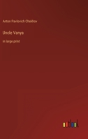 Uncle Vanya: in large print 3368313339 Book Cover