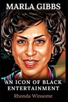 Marla Gibbs: An Icon Of Black Entertainment B0CPBC78LP Book Cover