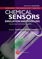 Chemical Sensors: Simulation and Modeling, Volume 5: Electrochemical Sensors 1606505963 Book Cover