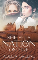 She Sets the Nation on Fire B09RJPG5RW Book Cover