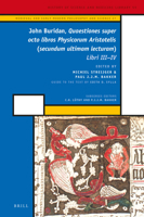 John Buridan, Quaestiones Super Octo Libros Physicorum Aristotelis (Secundum Ultimam Lecturam): Libri III - IV 9004131876 Book Cover
