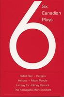 Six Canadian Plays 088754469X Book Cover