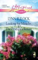 Looking For Miracles And The Prodigal's Retur: Looking For Miracles\The Prodigal's Return (Love Inspired Classics) 0373652682 Book Cover