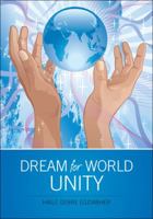 Dream for World Unity 1432735543 Book Cover