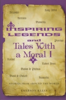 Inspiring Legends and Tales With a Moral I 1891046187 Book Cover