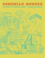 Bohemian Modern: Living in Silver Lake 0061146641 Book Cover