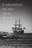 Columbus in the New World: Selected Poems 099701346X Book Cover