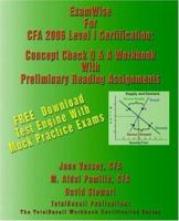 Examwise to Cfa 2006 Level I Certification: The Candidates Question And Answer Workbook for Chartered Financial Analyst (With Download Software) 159095923X Book Cover