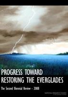 Progress Toward Restoring the Everglades: The Second Biennial Review - 2008 030912574X Book Cover