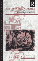 Beyond Boundaries: Understanding, Translation and Anthropological Discourse (Explorations in Anthropology) 1859730213 Book Cover