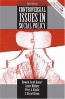 Controversial Issues in Social Policy (3rd Edition) 0205528465 Book Cover