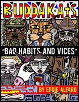 Bad Habits and Vices: The BuddaKats 1089210884 Book Cover