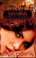 Succubus: An Erotic Companion 1484939867 Book Cover