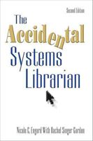 The Accidental Systems Librarian 1573874531 Book Cover