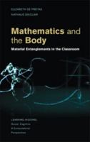 Mathematics and the Body: Material Entanglements in the Classroom 1107039487 Book Cover