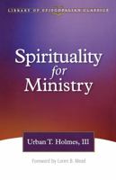 Spirituality for Ministry (The Library of Episcopalian Classics) (The Library of Episcopalian Classics) 0060640081 Book Cover