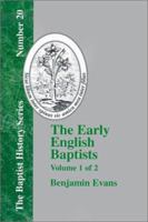 The Early English Baptists, Volume 1 1579788971 Book Cover