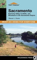 Top Trails Sacramento: Must-do Hikes for Everyone 0899973817 Book Cover