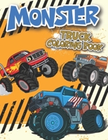 Monster Truck Coloring Book: Unique and Awesome Monster Truck Books for Little Boys and Girls - Middle School Toddlers B0914PWBFG Book Cover