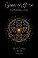 Space of Grace Soul Writing Journal B0FMN1P955 Book Cover