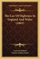 The Law Of Highways In England And Wales 1167243552 Book Cover