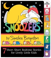 Snoozers : 7 Short Short Bedtime Stories for Lively Little Kids 0689817746 Book Cover