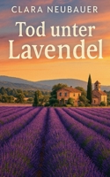 Tod unter Lavendel (German Edition) B0FJK2B6V3 Book Cover