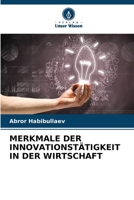 MERKMALE DER INNOVATIONSTÄTIGKEIT IN DER WIRTSCHAFT 6206310450 Book Cover