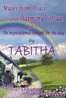 Muses From Peace and Harmony Cottage: An inspirational thought for the day (1) (Volume) 1913264335 Book Cover
